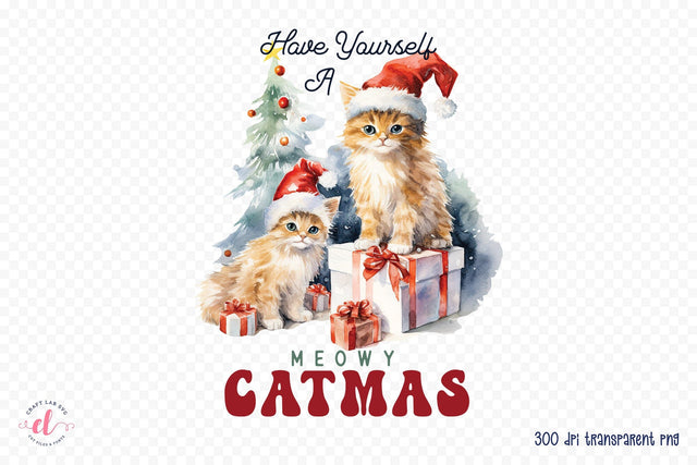Have Yourself a Meowy Catmas PNG Sublimation Sublimation CraftLabSVG 