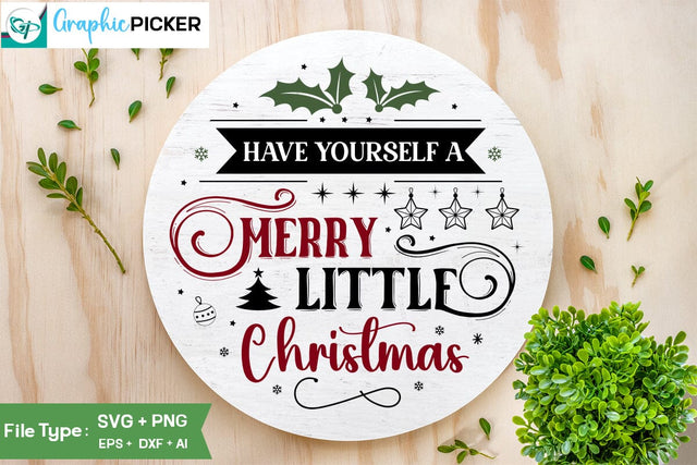 Have Yourself A Merry Little Christmas Round Sign SVG Design, Christmas SVG Desig ,Christian Round Ornaments, Nativity Christmas SVG Design, SVGs,Quotes and Sayings,Food & Drink,On Sale, Print & Cut SVG DesignPlante 503 