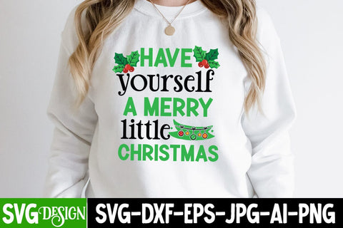 Have Yourself A Merry Little Christmas SVG Cut File, Have Yourself A Merry Little Christmas SVG Design, Christmas SVG Quotes, Merry Christmas SVG Design, Christnmas Sublimation PNG SVG BlackCatsMedia 