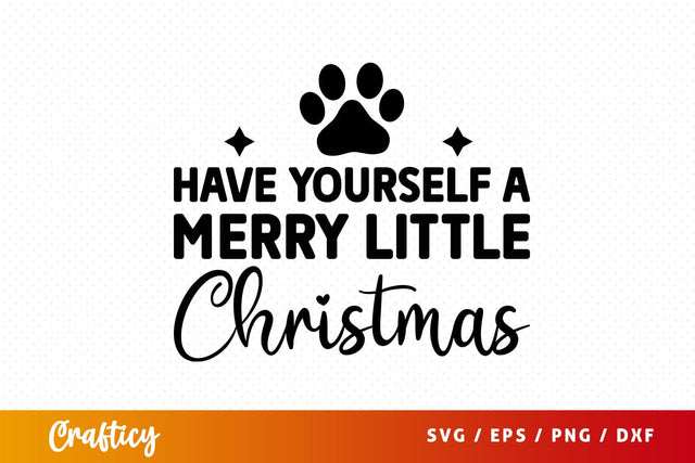 Have yourself a merry little christmas SVG Design SVG Designangry 