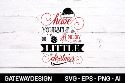 Have Yourself A Merry Little Christmas svg design SVG designmaster24 