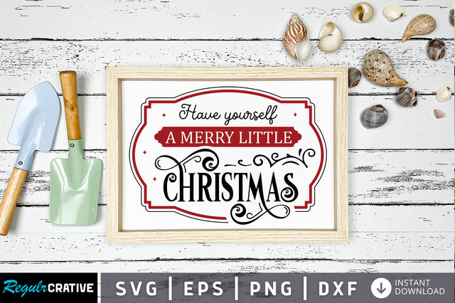 Have yourself a merry little christmas svg design SVG Regulrcrative 