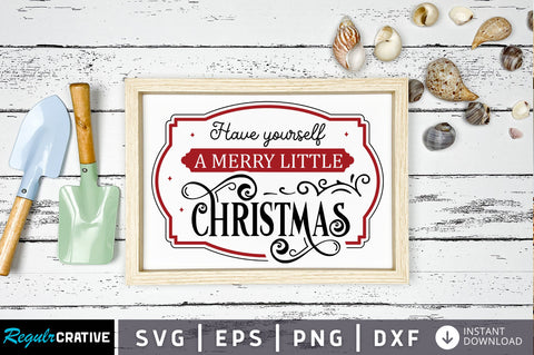 Have yourself a merry little christmas svg design SVG Regulrcrative 