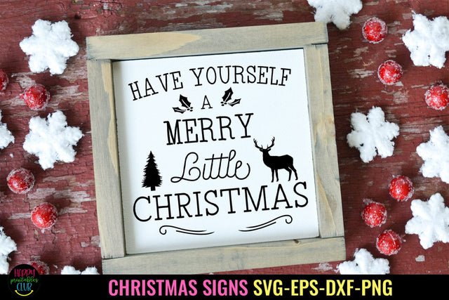 Have Yourself a Merry Little Christmas SVG I Christmas Sign SVG SVG Happy Printables Club 