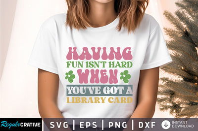 Having fun isnt hard when youve Svg Design SVG Regulrcrative 
