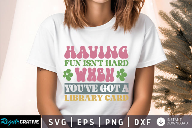 Having fun isnt hard when youve Svg Design SVG Regulrcrative 
