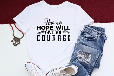 Having Hope Will Give You Courage SVG Angelina750 