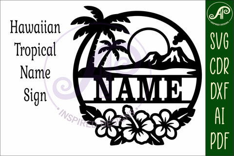 Hawaiian Tropical Name Sign SVG Island Luau Hibiscus Beach SVG APInspireddesigns 