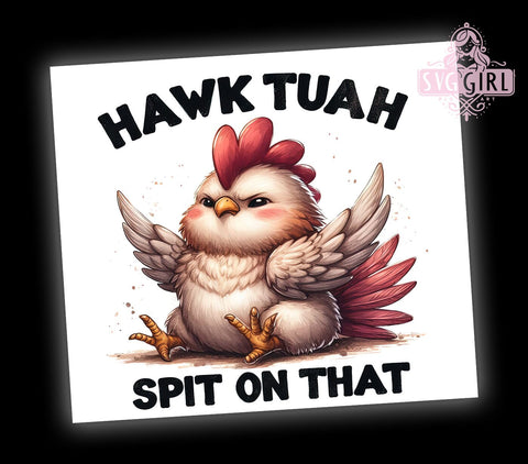 Hawk Tuah 20oz Tumbler Wrap Sublimation Design, Straight Tapered Tumbler Wrap, Hawk Tuah Spit On That Tumbler Png, Instant Digital Download Sublimation SvggirlplusArt 