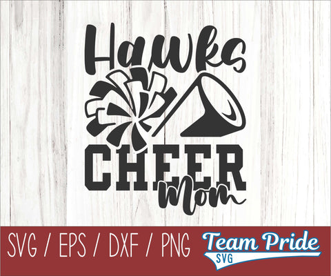 Hawks Cheer Mom SVG Digital Download Printable - SVG, EPS, DXF, PNG SVG Team Pride SVG 