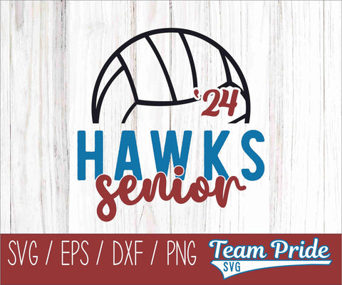 Hawks Senior 2024 Volleyball SVG Digital Download Printable - SVG, EPS, DXF, PNG SVG Team Pride SVG 