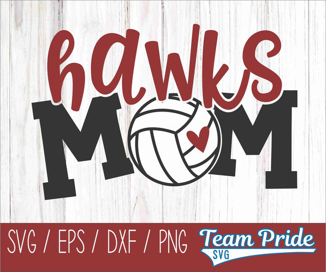 Hawks Volleyball Mom SVG Digital Download Printable - SVG, EPS, DXF, PNG SVG Team Pride SVG 