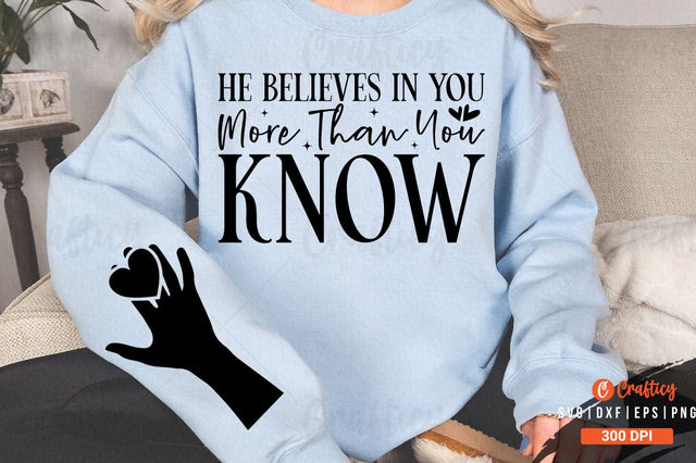 He Believes in You More Than You Know Sleeve SVG Design SVG Designangry 