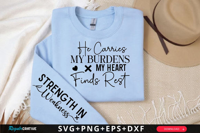 He Carries My Burdens My Heart Finds Rest Sleeve SVG Design, Christian Sleeve SVG, Faith SVG Design, Jesus Sleeve SVG, Religious Sleeve SVG SVG Regulrcrative 
