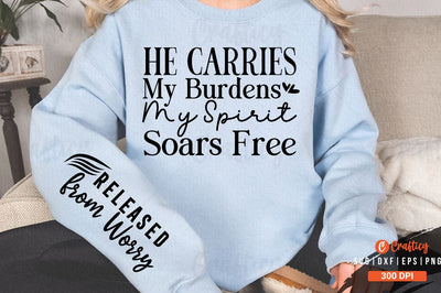 He Carries My Burdens My Spirit Soars Free Sleeve SVG Design SVG Designangry 