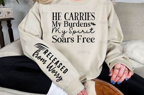 He Carries My Burdens My Spirit Soars Free Sleeve SVG Design SVG Designangry 