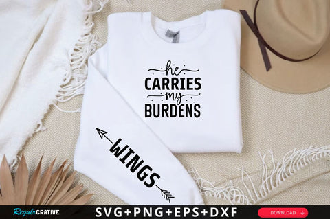 He carries my burdens Sleeve SVG Design, Christian Sleeve SVG, Faith SVG Design, Jesus Sleeve SVG SVG Regulrcrative 