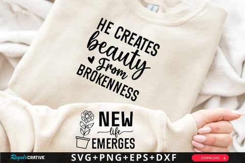 He Creates Beauty From Brokenness Sleeve SVG Design, Christian Sleeve SVG, Faith SVG Design, Jesus Sleeve SVG SVG Regulrcrative 