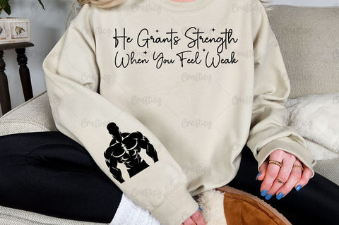He Grants Strength When You Feel Weak Sleeve SVG Design SVG Designangry 