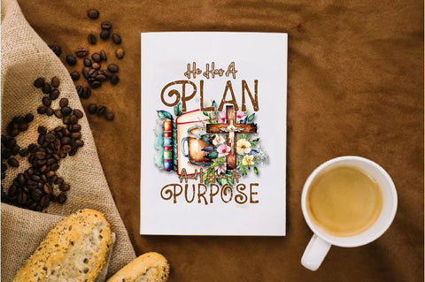 He Has A Plan And I Have A Purpose Sublimation Sublimation Jagonath Roy 
