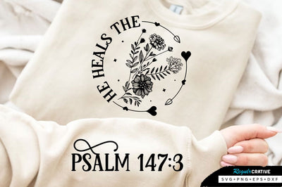 He Heals The Broken Hearted SVG Design SVG Regulrcrative 