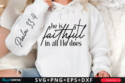 He Is Faithful In All SVG Design SVG Regulrcrative 