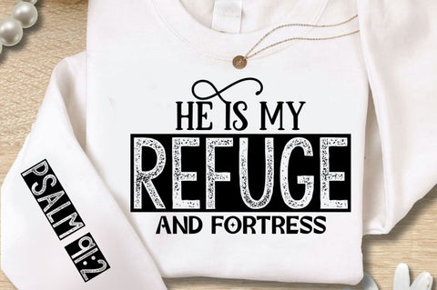 He Is My Refuge And Fortress Sleeve SVG Design SVG Regulrcrative 