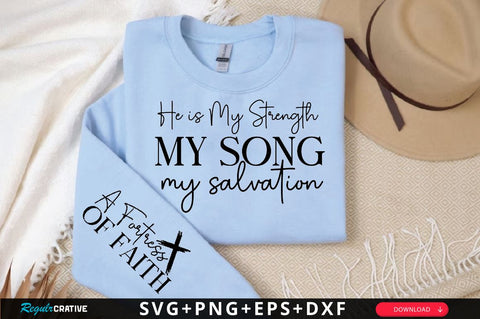 He is My Strength My Song My Salvation Sleeve SVG Design, Christian Sleeve SVG, Faith SVG Design, Jesus Sleeve SVG, Religious Sleeve SVG SVG Regulrcrative 