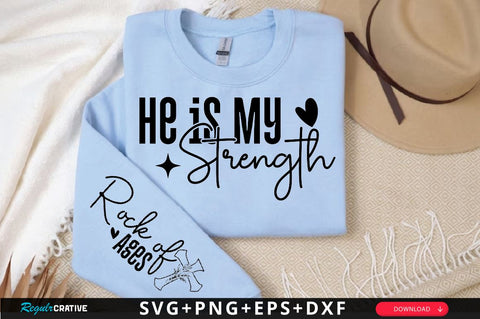 He is My Strength Sleeve SVG Design, Christian Sleeve SVG, Faith SVG Design, Jesus Sleeve SVG SVG Regulrcrative 