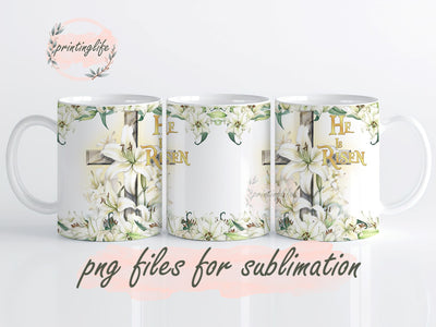 He Is Risen Digital Design Download Mug Wrap Design, Mug Design PNG Sublimation PrintingLife 
