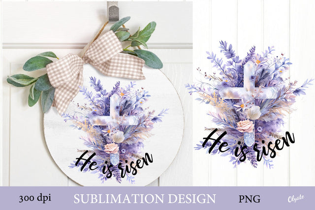He is Risen Easter Cross PNG. Easter Sublimation PNG Sublimation Olga Terlyanskaya 