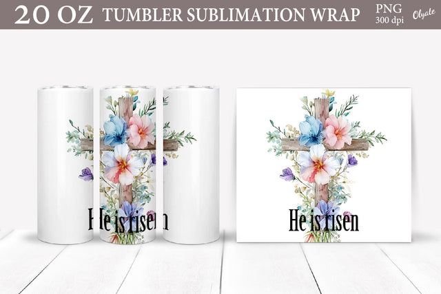 He is Risen. Easter Tumbler Sublimation. Cross with Flowers PNG Sublimation Olga Terlyanskaya 