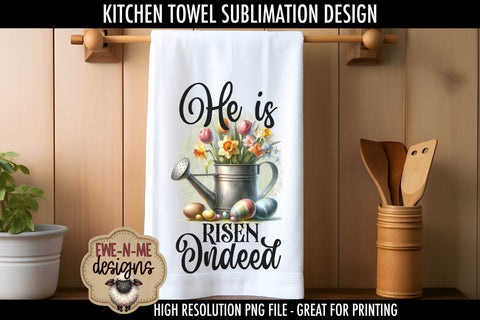 He Is Risen Easter Watering Can | Kitchen Towel Sublimation Sublimation Ewe-N-Me Designs 