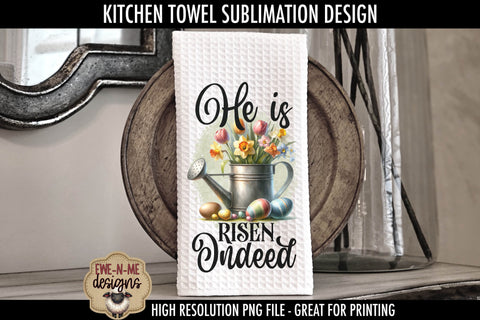 He Is Risen Easter Watering Can | Kitchen Towel Sublimation Sublimation Ewe-N-Me Designs 