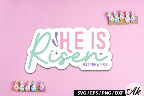 He is risen matthew 28 6 SVG Stickers SVG akazaddesign 