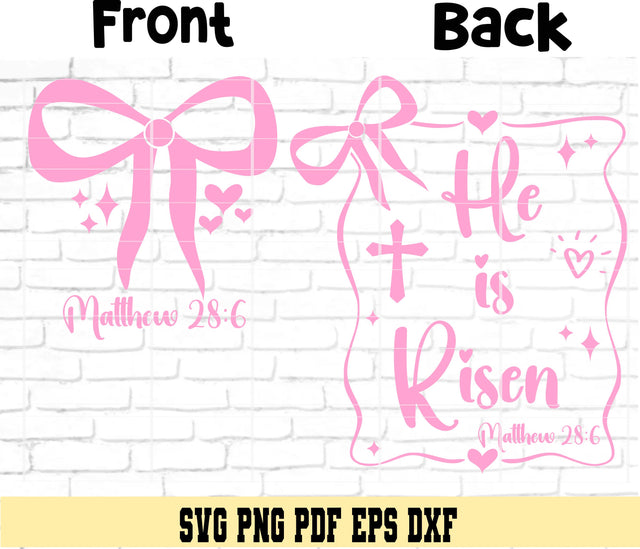 He Is Risen Matthew 28:6 Front and Back Design- Religious front and back Easter Design - Digital Cut File for Cricut - SVG PNG PDF DXF EPS SVG DigitalDesigns365 