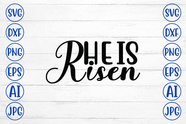 He is Risen SVG Cut File SVG Syaman 