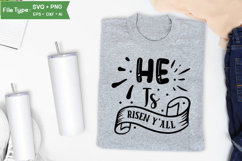 He Is Risen Y'all SVG Cut File, Easter SVG Design, Christian Easter SVG Design, SVGs,Quotes and Sayings,Food & Drink,On Sale, Print & Cut SVG DesignPlante 503 