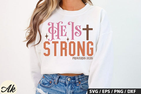 He Is Strong Proverbs 31,25 SVG Design SVG akazaddesign 