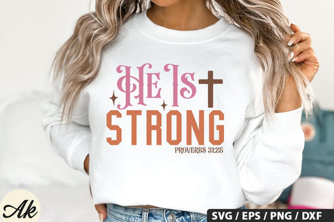 He Is Strong Proverbs 31,25 SVG Design SVG akazaddesign 