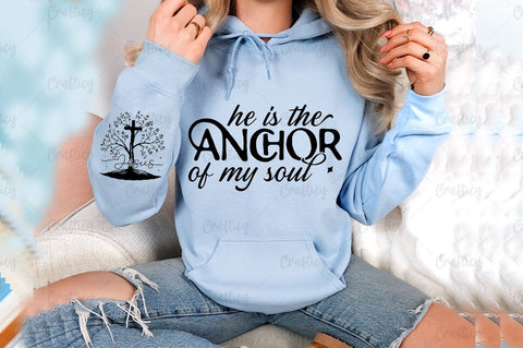He is the anchor of my soul Sleeve SVG Design SVG Designangry 