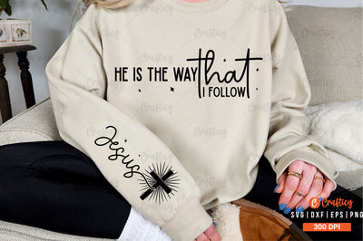 He is the way that I follow Sleeve SVG Design SVG Designangry 