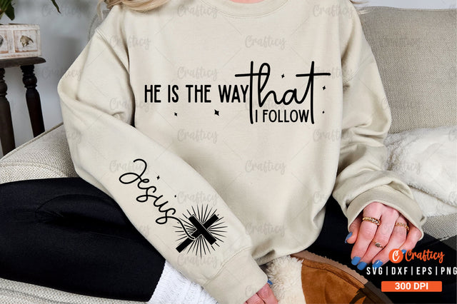 He is the way that I follow Sleeve SVG Design SVG Designangry 