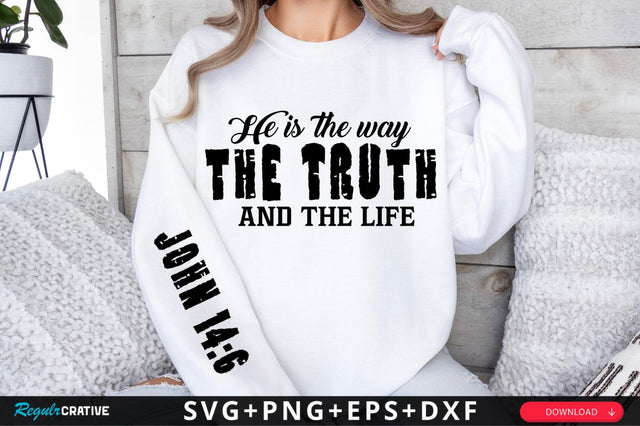 He Is The Way The Truth Sleeve SVG Design SVG Regulrcrative 