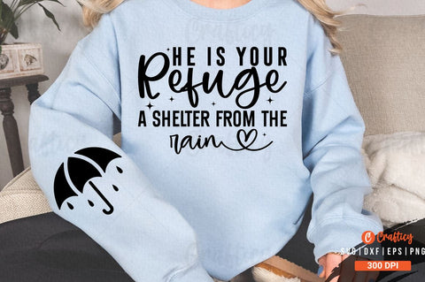 He is Your Refuge A Shelter from the Rain Sleeve SVG Design SVG Designangry 