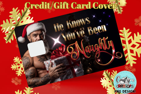 He Knows You've Been Naughty Png File, Christmas Custom Credit Card Skin Sublimation Crafty Mama Studios 