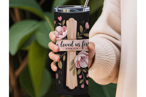 He Loved Us First Tumbler Wrap Sublimation DesignSVG 