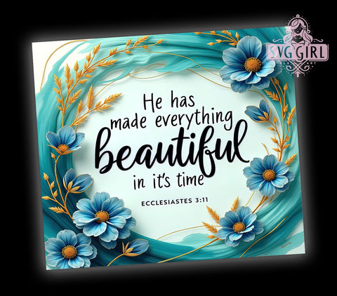 He Made Everything Beautiful Tumbler, Christian Tumbler Wrap, 20oz Inspirational Drinkware, Faith-Based Sublimation Design, Bible Verse Tumbler, Digital Download, Beautiful Design Tumbler Sublimation SvggirlplusArt 