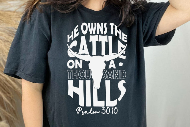 He Owns The Cattle On a Thousand Hills Svg SVG DesignDestine 