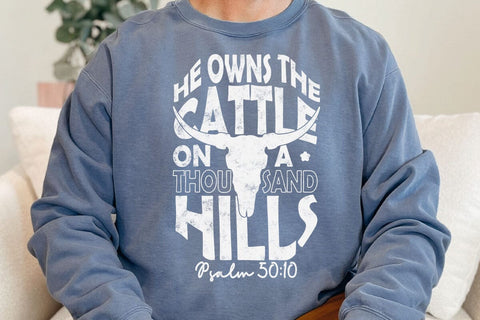 He Owns The Cattle On a Thousand Hills Svg SVG DesignDestine 
